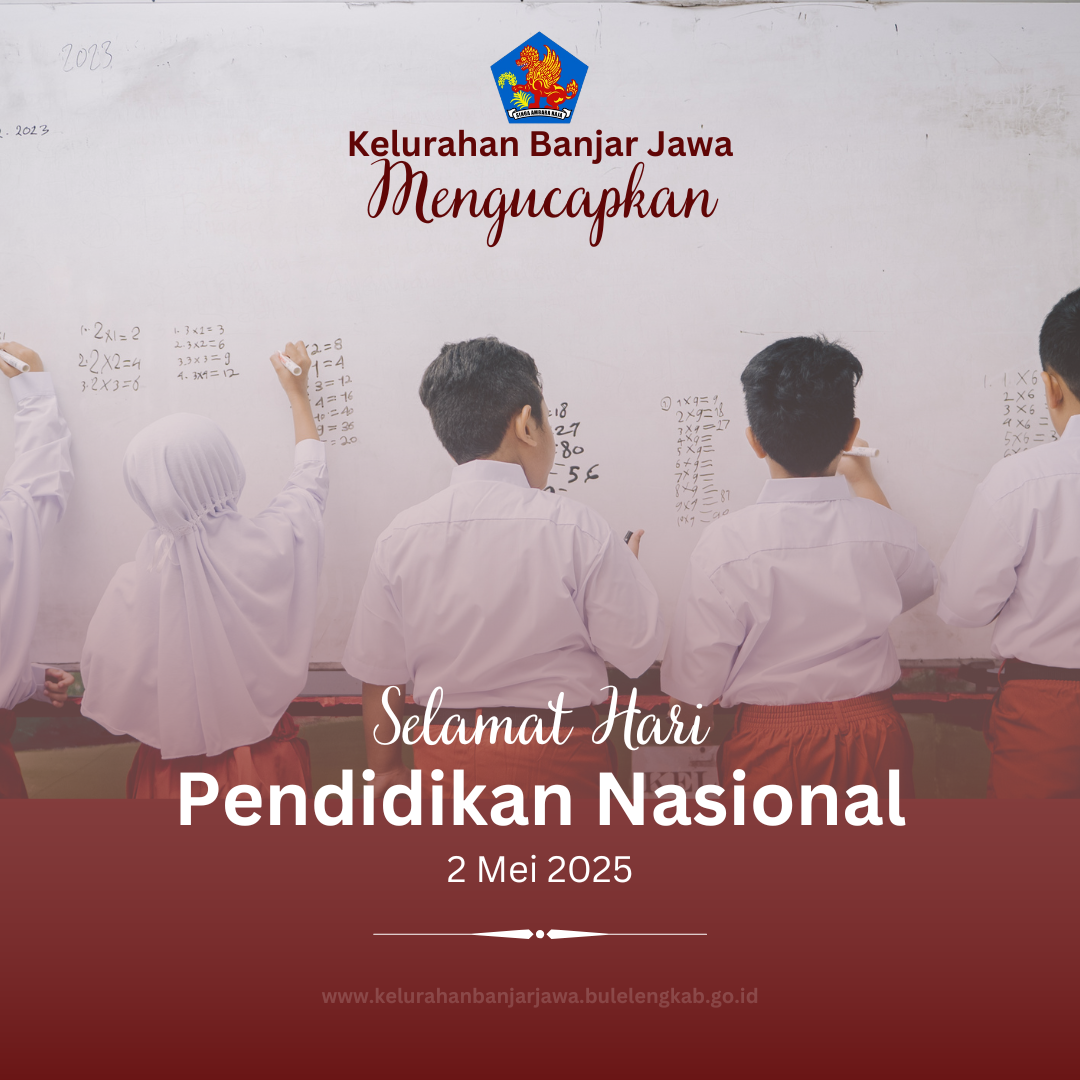 Kelurahan Banjar Jawa Mengucapkan Selamat Hari Pendidikan Nasional 2 Mei 2025