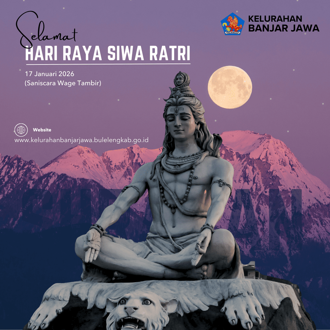 Kelurahan Banjar Jawa Mengucapkan Selamat Memperingati Hari Raya Siwa Ratri tgl 17 Januari 2026