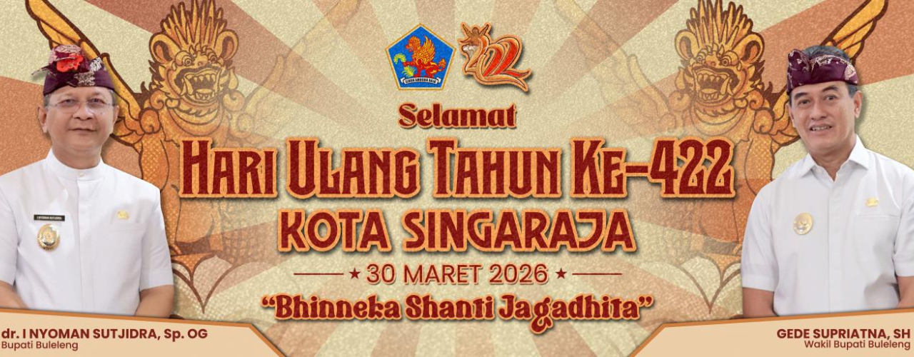 SELAMAT ULANG TAHUN KE 422 KOTA SINGARAJA 